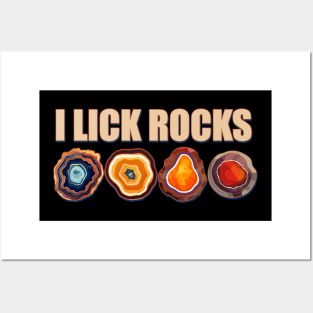 I Lick Rocks Funny Geology Agate Design Posters and Art